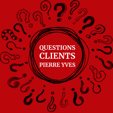 Questions Clients Pierre-Yves